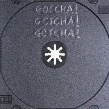 Gotcha! - Gotcha! Gotcha! Gotcha!