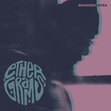 Brainorchestra - ETHERGRAMS