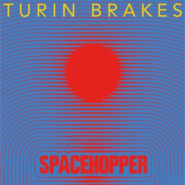 Turin Brakes - Spacehopper