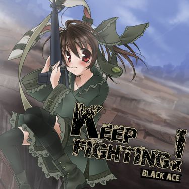 Black Ace - Keep Fighting!