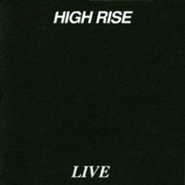 High Rise - Live