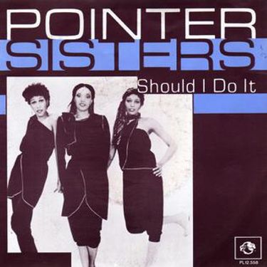 The Pointer Sisters - Should I Do It