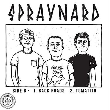 Violent Soho & Spraynard - Spraynard / Violent Soho Split