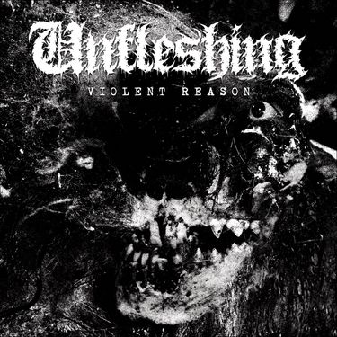 Unfleshing - Violent Reason