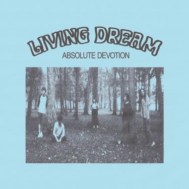 Living Dream - Absolute Devotion
