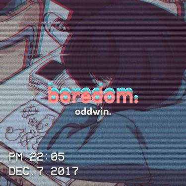 Oddwin - Boredom