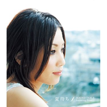 ROUND TABLE featuring Nino - 夏待ち