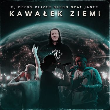 DJ Decks, Oliver Olson, Opał & JANEK. - Kawałek Ziemi