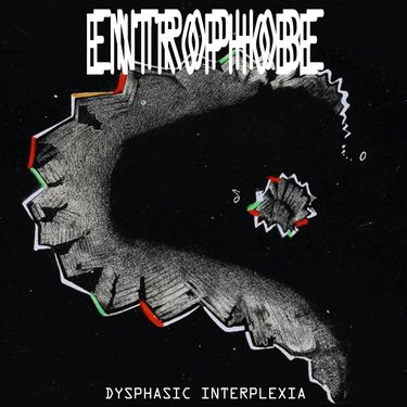 Entrophobe - Dysphasic Interplexia