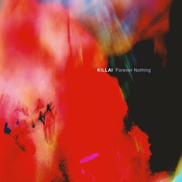 Killai - Forever Nothing