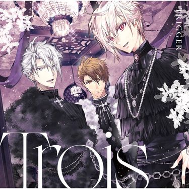 TRIGGER - Trois