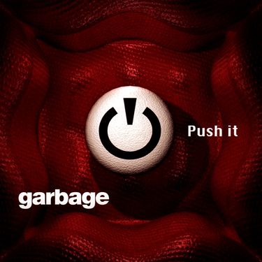 Garbage - Push It
