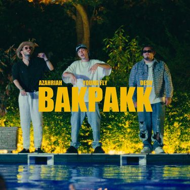 DESH, Young Fly & Azahriah - BAKPAKK