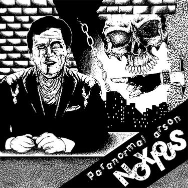 Paranormal Arson - Noxious