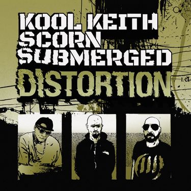 Kool Keith, Submerged & Scorn - Distortion