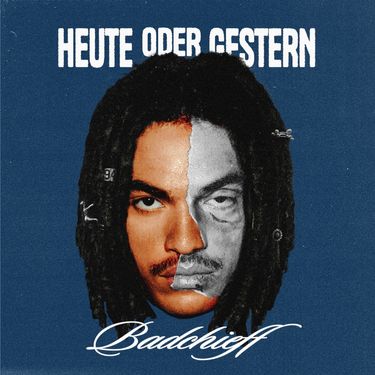 badchieff - HEUTE ODER GESTERN