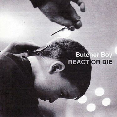 Butcher Boy - React or Die