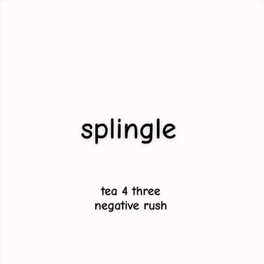 Negative Rush & Tea 4 Three - Splingle