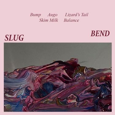 Slug - Bend
