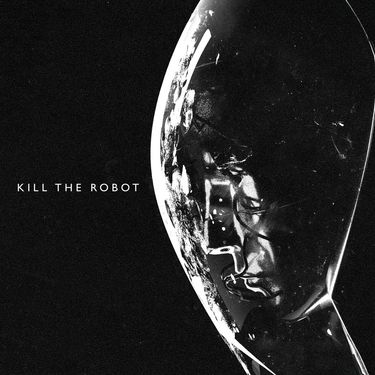 Kill The Robot - Kill The Robot
