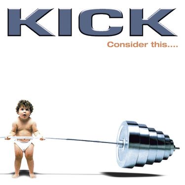 Kick - Consider This&hellip;