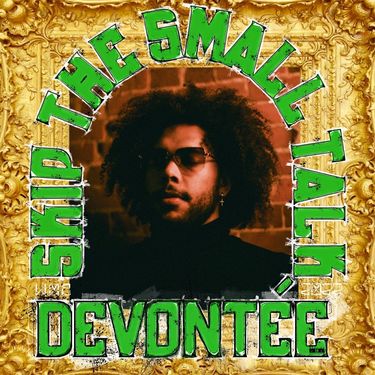 Devont&eacute;e - SKIP THE SMALL TALK