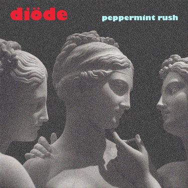 Di&ouml;de - Peppermint Rush