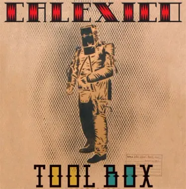 Calexico - Tool Box