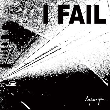 I Fail - highways...