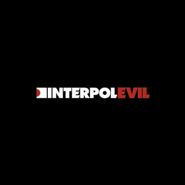 Interpol - Evil