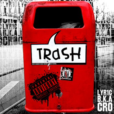 Lyr1c B.K.A. Cro - Trash