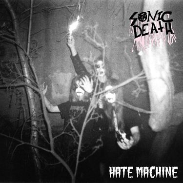 Sonic Death - Hate Machine