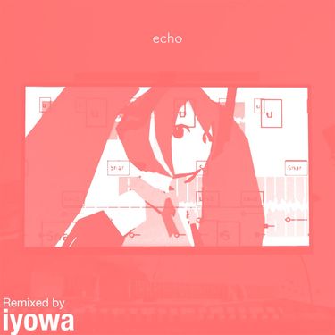 higma - echo (いよわ Remix)