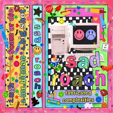 Sad Roach - Fabricated Complexities