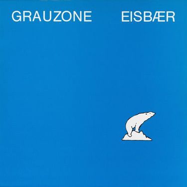 Grauzone - Eisb&aelig;r