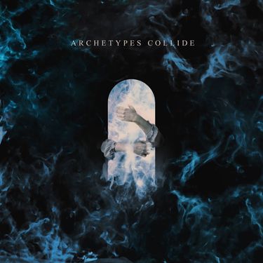 Archetypes Collide - Archetypes Collide