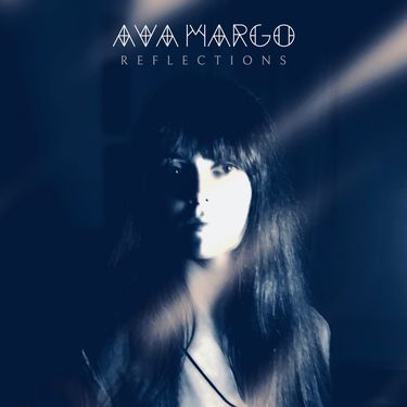Ava Margo - Reflections