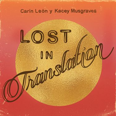 Carín León & Kacey Musgraves - Lost In Translation (Single