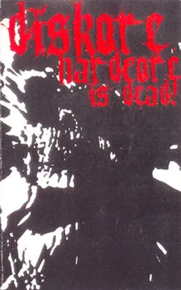 Diskore - Hardcore Is Dead!