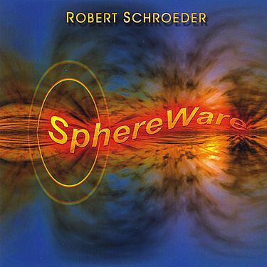 Robert Schroeder - SphereWare