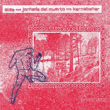 Alas, Jornada Del Meurto & Karnabahar - 3-Way Split