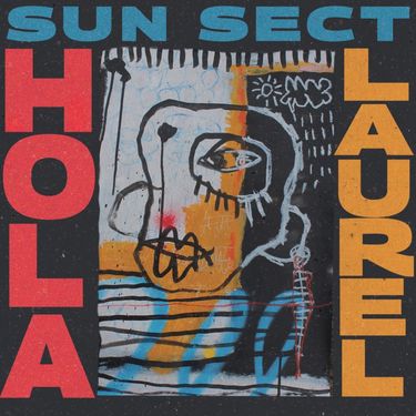 HOLA LAUREL - SUN SECT