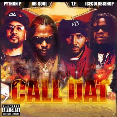 Python P, Ab-Soul, ICECOLDBISHOP & T.F - CALL DAT