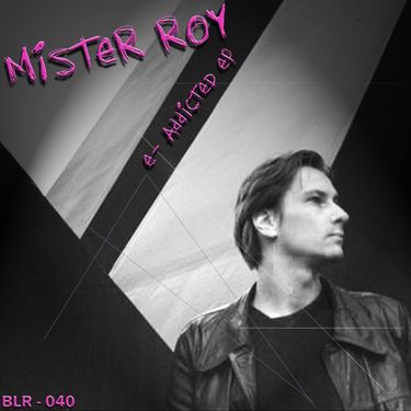 Mister Roy - E Addicted
