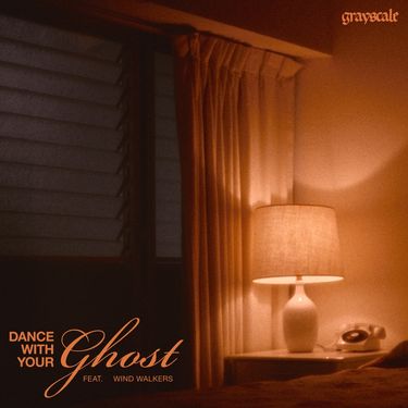 Grayscale & Wind Walkers - Dance With Your Ghost