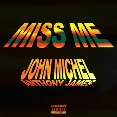 John Michel & Anthony James - MISS ME