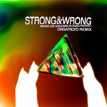 Mixhell - Strong & Wrong (ORGATROID Remix)