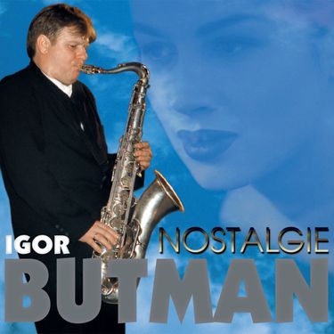 Игорь Бутман - Nostalgie