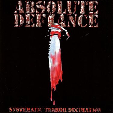 Absolute Defiance - Systematic Terror Decimation
