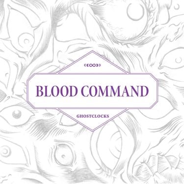 Blood Command - Ghostclocks